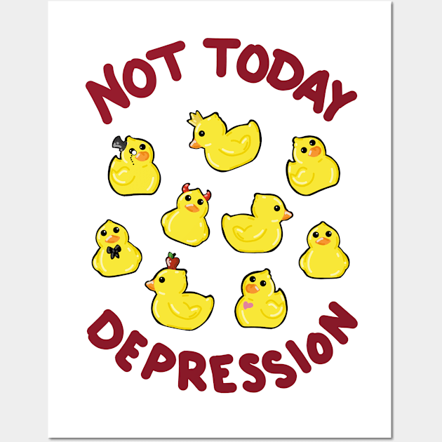 Not Today Depression! Wall Art by Battsii Collective